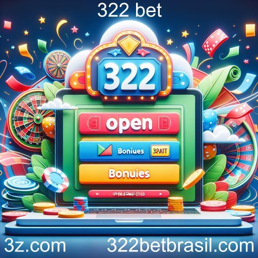 Descubra os Benefícios dos Bônus Abertos no 322 bet